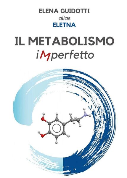 Copertina del libro «Il Metabolismo Imperfetto» di Elena Guidotti